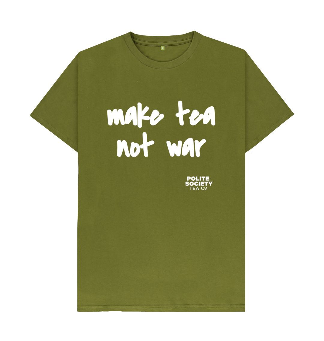 Moss Green Make Tea Not War